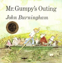 Mr. Gumpy's Outing - John Burningham