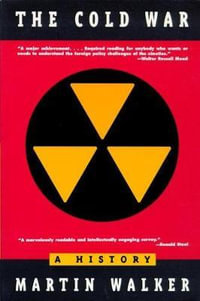 The Cold War : A History - Martin Walker