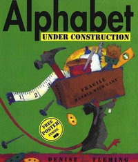 Alphabet Under Construction - Denise Fleming
