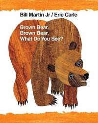 Brown Bear, Brown Bear, What Do You See? : 40th Anniversary Edition (Paperback) - Bill Martin Jr