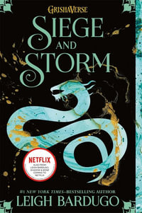 Siege and Storm : Shadow and Bone: Book 2 - Leigh Bardugo
