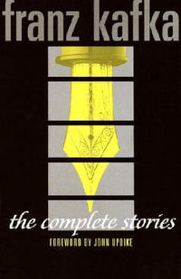 The Complete Stories : The Schocken Kafka Library - Franz Kafka