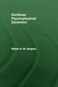 Nonlinear Psychophysical Dynamics - Robert A.M. Gregson