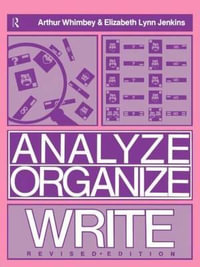 Analyze, Organize, Write - Arthur Whimbey