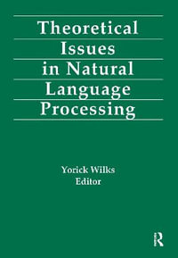 Theoretical Issues in Natural Language Processing - Yorick Wilks
