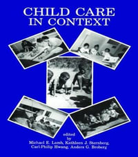 Child Care in Context : Cross-cultural Perspectives - Michael E. Lamb