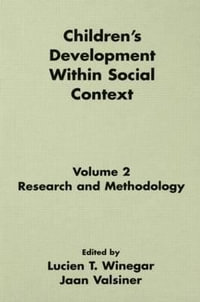 Children's Development Within Social Context : Volume I: Metatheory and Theory: volume Ii: Research and Methodology - Jaan Valsiner