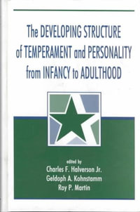 The Developing Structure of Temperament and Personality From Infancy To Adulthood - Charles F. Halverson