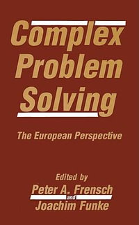 Complex Problem Solving : The European Perspective - Peter A. Frensch