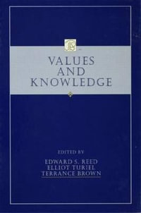 Values and Knowledge : Jean Piaget Symposia Series - Edward S. Reed
