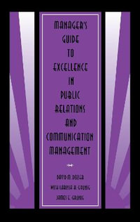 Manager's Guide Excellence H Pod : Routledge Communication Series - David M. Dozier