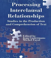 Processing interclausal Relationships : Studies in the Production and Comprehension of Text - Jean Costermans