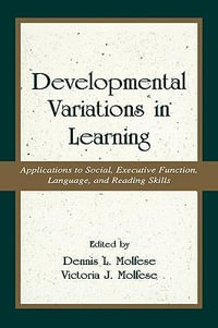 Developmental Variations in Learning : Applications to Social, Executive Function, Language, and Reading Skills - Victoria J. Molfese
