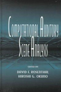 Computational Auditory Scene Analysis : Proceedings of the Ijcai-95 Workshop - David F. Rosenthal