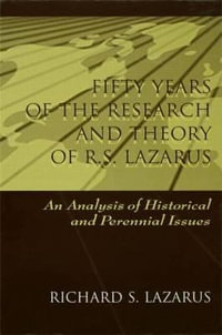 Fifty Years of the Research and theory of R.s. Lazarus : An Analysis of Historical and Perennial Issues - Richard S. Lazarus