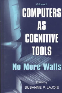 Computers As Cognitive Tools : Volume II No More Walls - Susanne P. Lajoie