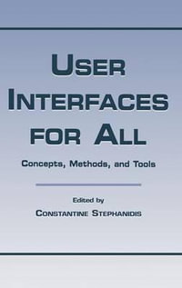 User Interfaces for All : Concepts, Methods, and Tools - Constantine Stephanidis