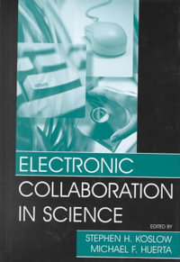 Electronic Collaboration in Science : Progress in Neuroinformatics Research, V. 2 - Stephen H. Koslow