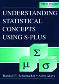 Understanding Statistical Concepts Using S-plus - Allen Akers