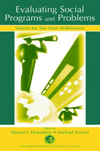 Evaluating Social Programs and Problems : Visions for the New Millennium - Stewart I. Donaldson