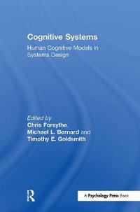 Cognitive Systems : Human Cognitive Models in Systems Design - Chris Forsythe