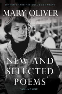 New And Selected Poems, Volume One - Mary Oliver