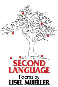 Second Language : Poems - Lisel Mueller