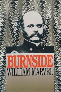 Burnside : Civil War America - William Marvel
