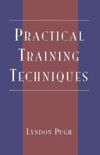 Practical Training Techniques - Lyndon Pugh