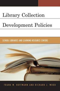 Library Collection Development Policies : School Libraries and Learning Resource Centers - Frank Hoffmann