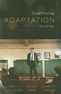 Redefining Adaptation Studies - Dennis Cutchins