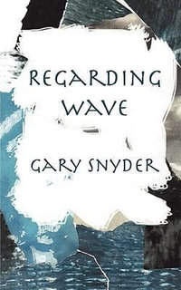 Regarding Wave : Poetry - Gary Snyder