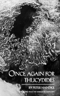 Once Again for Thucydides - Peter Handke