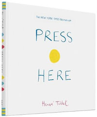 Press Here : Herve Tullet - Hervé Tullet