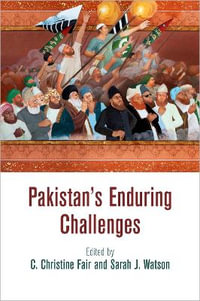 Pakistan's Enduring Challenges - C. Christine Fair