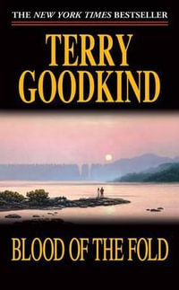 Blood of the Fold (Sword of Truth (Paperback) #03) : Sword of Truth - Terry Goodkind