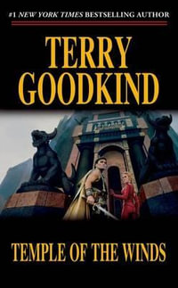 Temple of the Winds : Sword of Truth Book 4 - Terry Goodkind
