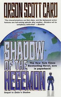 Shadow of the Hegemon : Ender Wiggin Saga - Orson Scott Card