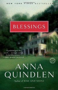 Blessings : Random House Reader's Circle - Anna Quindlen