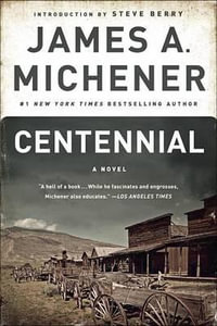 Centennial : A Novel - James A. Michener