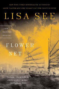 Flower Net : Red Princess Mysteries - Lisa See