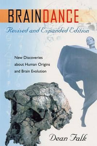 Braindance : New Discoveries About Human Origins and Brain Evolution - University Press of Florida
