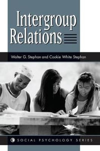 Intergroup Relations : Social Psychology Series - Cookie W Stephan