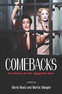 Comebacks : The Return of the Aging Film Star - Gloria Monti