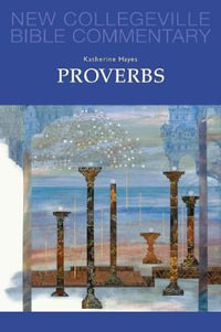 Proverbs : Volume 18 - Katherine M Hayes