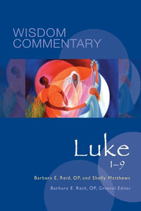 Luke 1-9 : Wisdom Commentary - Barbara E. Reid