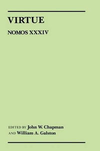 Virtue : Nomos XXXIV - John W. Chapman