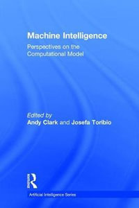 Machine Intelligence : Perspectives on the Computational Model - Andy Clark