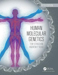 Human Molecular Genetics : 5th edition - Tom Strachan