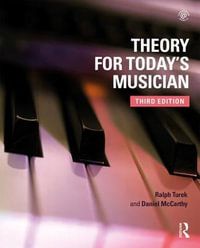Theory for Today's Musician Textbook : 3rd edition - Ralph Turek
